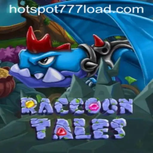 Exploring RaccoonTales and Mastering HOT SPOT 777