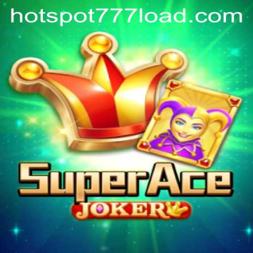 Exploring SuperAceJoker: A Game-Changing Experience with HOT SPOT 777