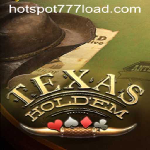 Texas Hold'em and HOT SPOT 777: A Detailed Guide
